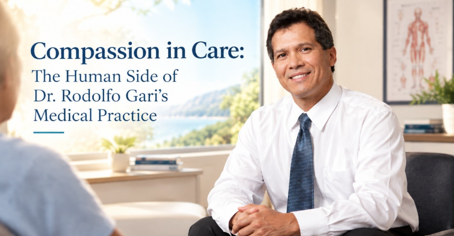 Compassion in Care: The Human Side of Dr. Rodolfo Gari’s Medical Practice
